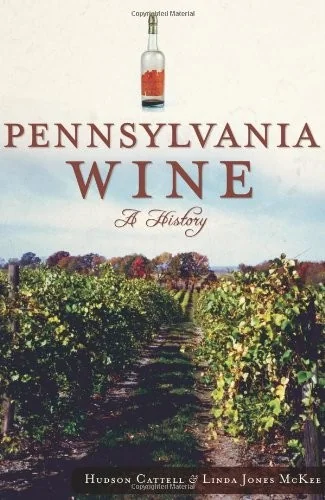 Pennsylvania Wine: A History by Linda McKee