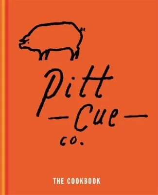 Pitt Cue Co. the Cookbook (UK) by Adams, Tom
