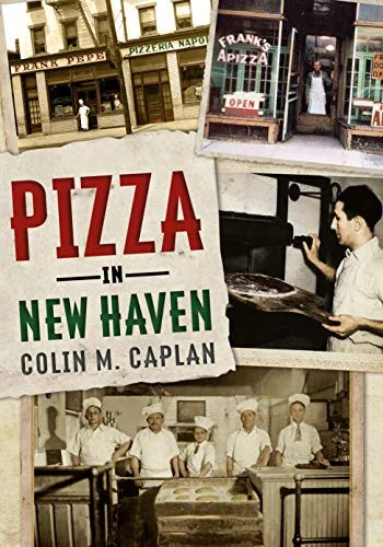 Pizza in New Haven by Caplan, Colin M