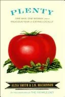 Plenty: Eating Locally on the 100-Mile Diet: A Cookbook