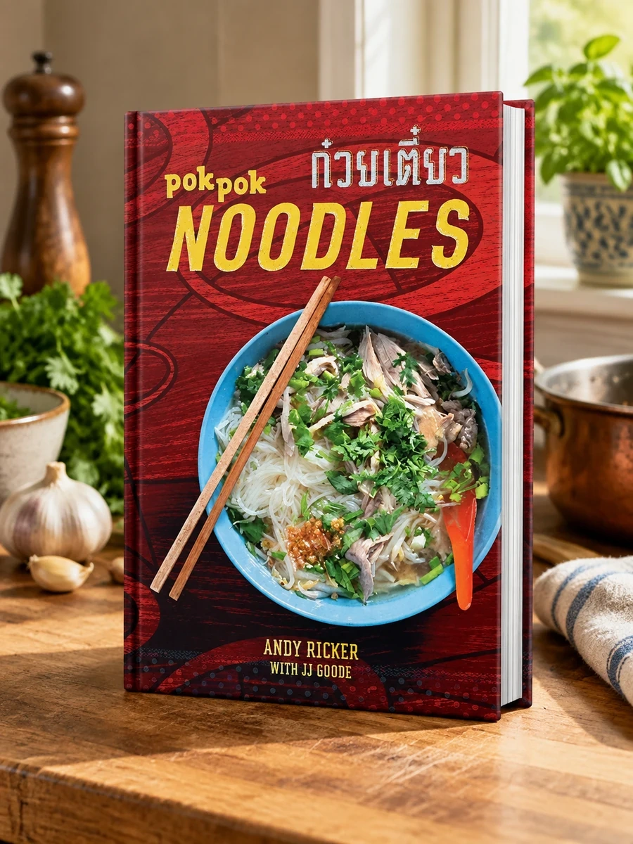 Pok Pok Noodles: Recipes from Thailand and Beyond [A Cookbook]