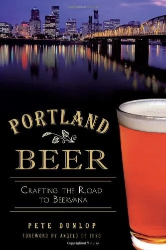 Portland Beer: Crafting the Road to Beervana