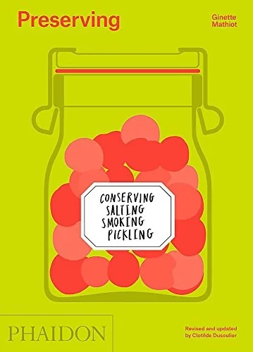 Preserving: Conserving, Salting, Smoking, Pickling