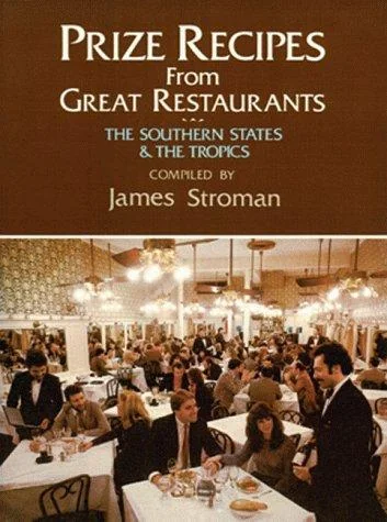 Prize Recipes from Great Restaurants: The Southern States & the Tropics