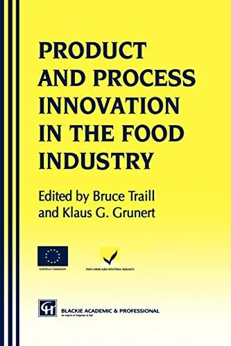 Products and Process Innovation in the Food Industry (Softcover Reprint of the Original 1st 1997) by Grunert, Klaus Gunter