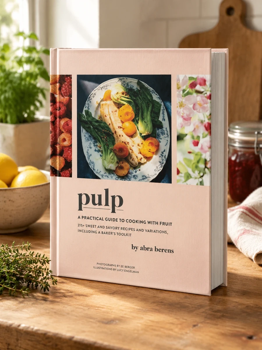 Pulp: A Practical Guide to Cooking with Fruit