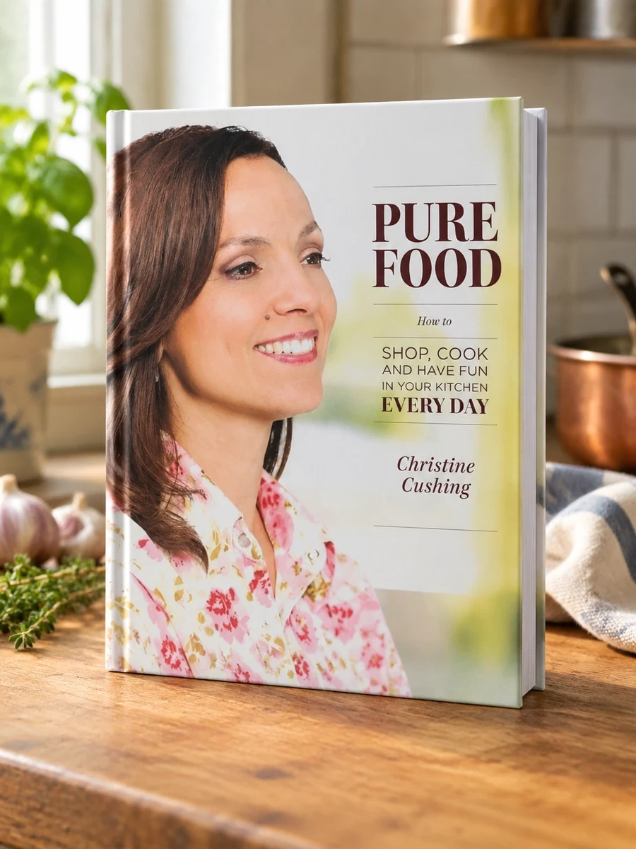 Pure Food: How to Shop, Cook and Have Fun in Your Kitchen Every Day