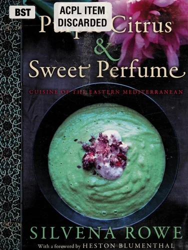 Purple Citrus & Sweet Perfume: Cuisine of the Eastern Mediterranean