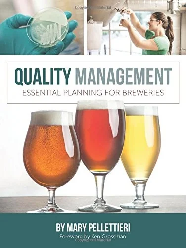Quality Management: Essential Planning for Breweries by Pellettieri, Mary