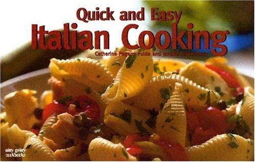 Quick and Easy Italian Cooking