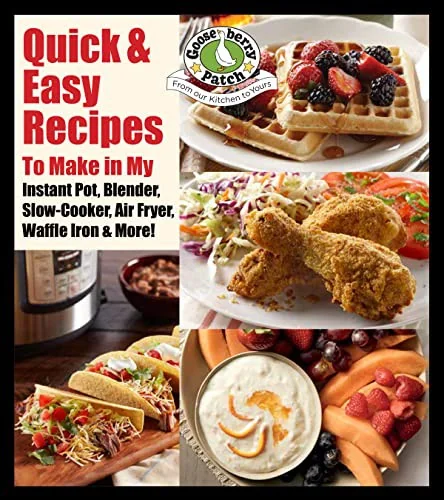 Quick & Easy Recipes with Help...: From My Instant Pot, Air Fryer, Slow Cooker, Waffle Iron & More