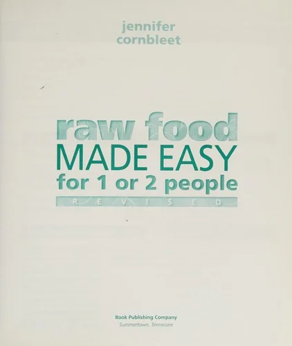 Raw Food Made Easy (Revised)