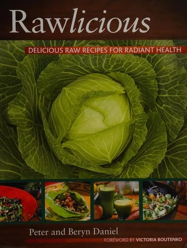 Rawlicious: Delicious Raw Recipes for Radiant Health