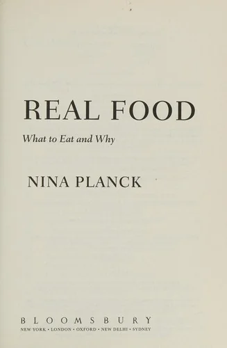 Real Food: What to Eat and Why by Planck, Nina