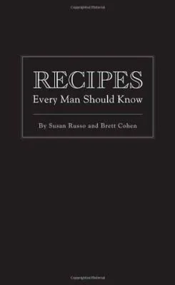 Recipes Every Man Should Know