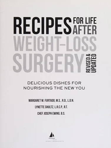Recipes for Life After Weight-Loss Surgery: Delicious Dishes for Nourishing the New You (Revised, Updated)