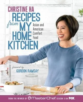Recipes from My Home Kitchen: Asian and American Comfort Food from the Winner of Masterchef Season 3 on Fox: Acookbook