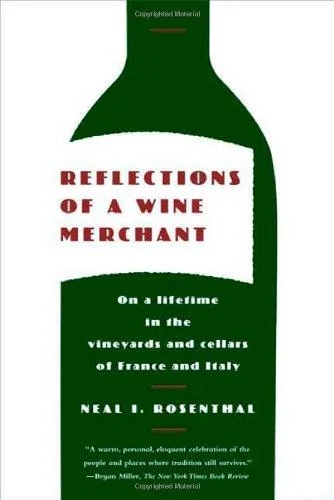 Reflections of a Wine Merchant: On a Lifetime in the Vineyards and Cellars of France and Italy