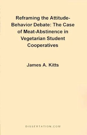Reframing the Attitude-Behavior Debate: The Case of the Meat-Abstinence in Vegetarian Student Cooperatives