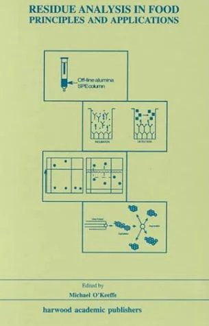 Residue Analysis in Food: Principles and Applications