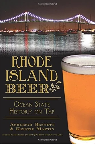 Rhode Island Beer: Ocean State History on Tap by Bennett, Ashleigh