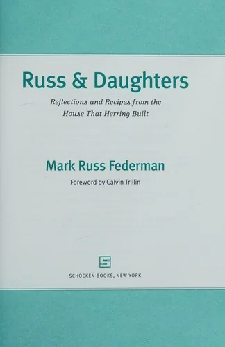 Russ & Daughters: Reflections and Recipes from the House That Herring Built