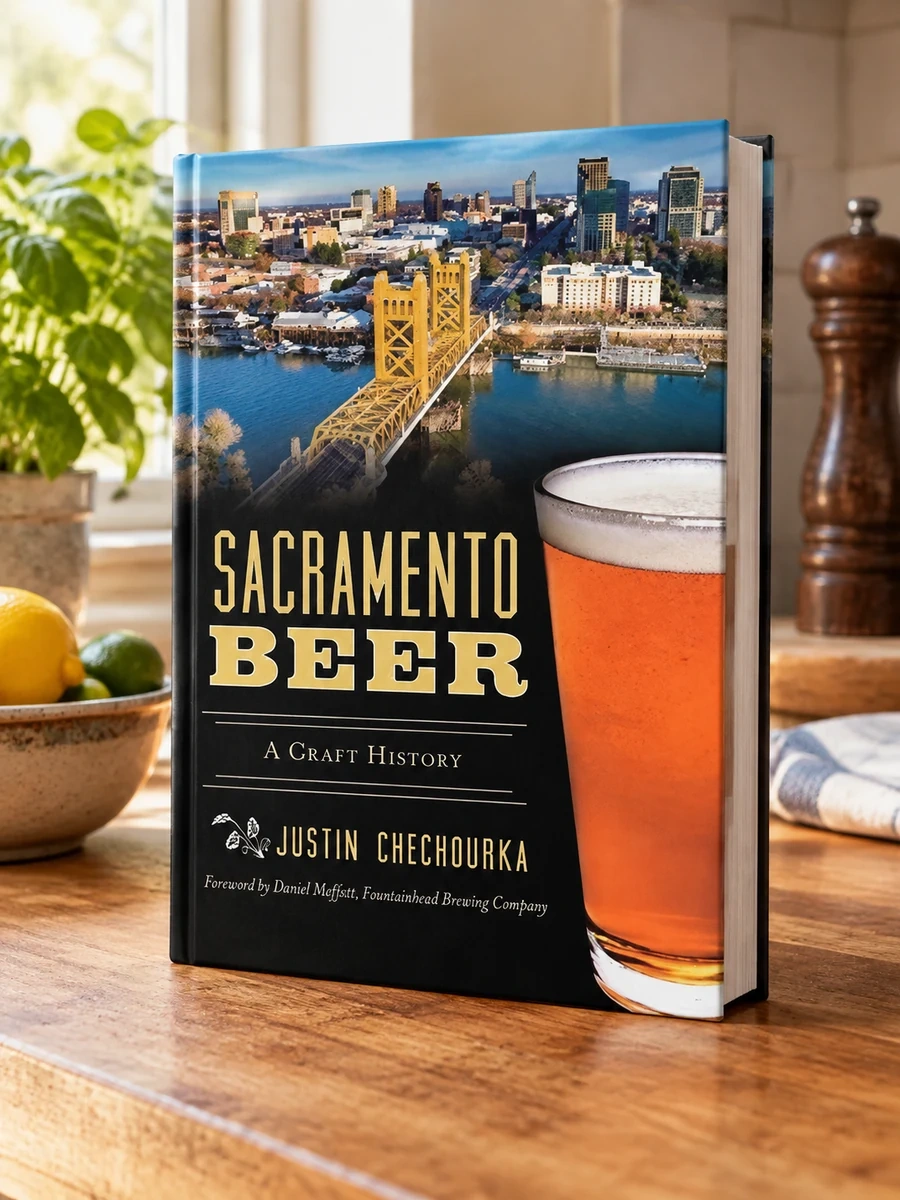 Sacramento Beer: A Craft History
