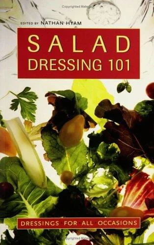 Salad Dressings 101: Dressing for All Occasions