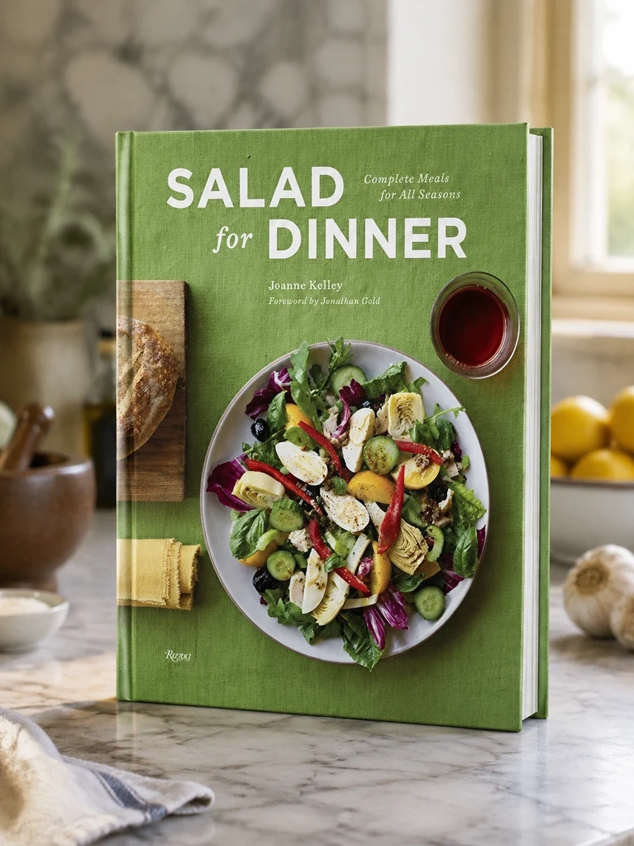 Salad for Dinner: Complete Meals for All Seasons