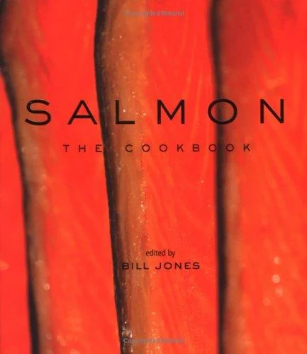 Salmon: The Cookbook
