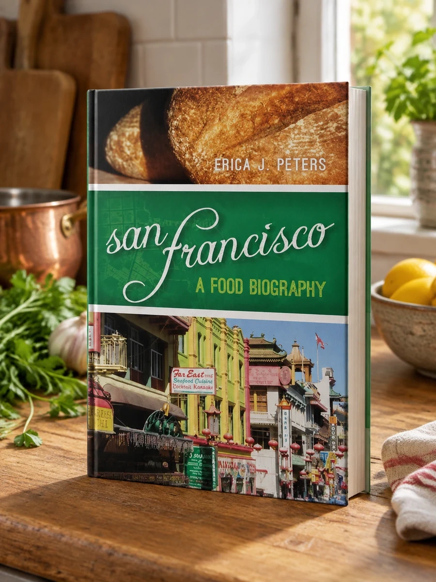 San Francisco: A Food Biography