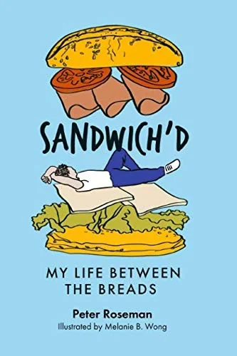 Sandwich'd: My Life Between the Breads by Roseman, Peter