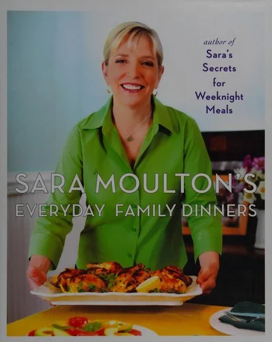 Sara Moulton's Everyday Family Dinners