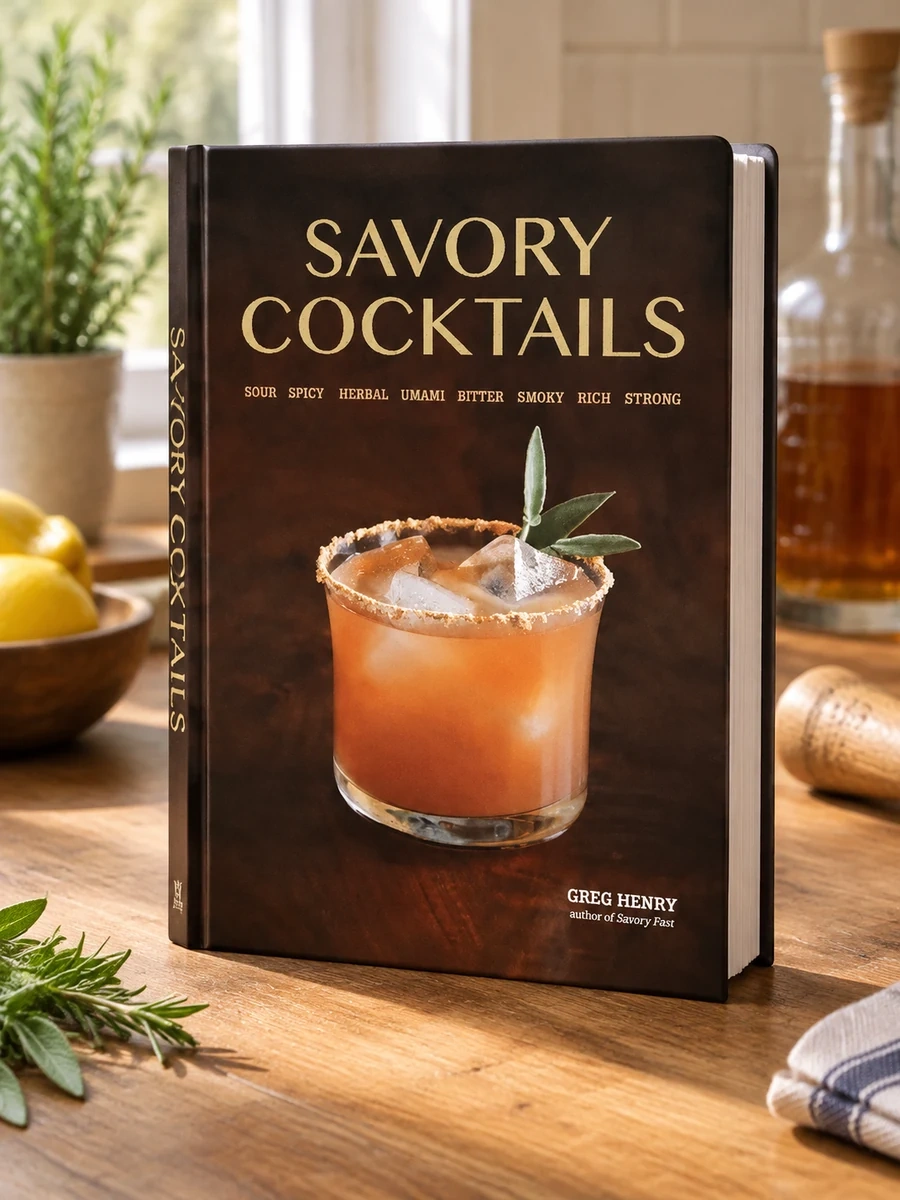 Savory Cocktails: Sour, Spicy, Herbal, Umami, Bitter, Smoky, Rich, Strong