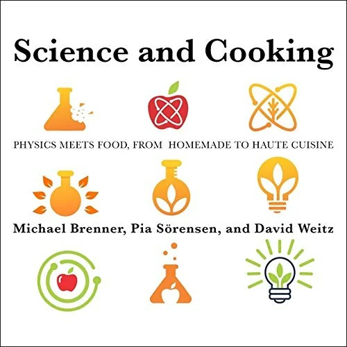 Science and Cooking: Physics Meets Food, from Homemade to Haute Cuisine