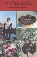 Sea Vegetables, Harvesting Guide by McConnaughey, Evelyn