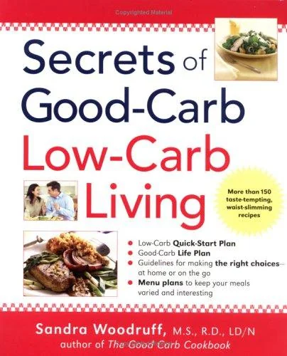 Secrets of Good-Carb/Low-Carb Living