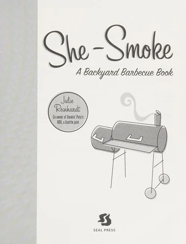 She-Smoke: A Backyard Barbecue Book