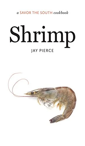 Shrimp: A Savor the South Cookbook