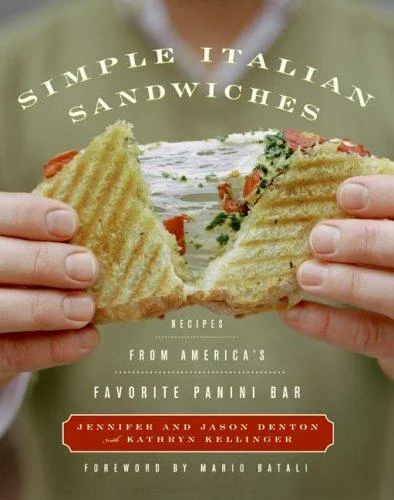 Simple Italian Sandwiches: Recipes from America's Favorite Panini Bar by Denton, Jennifer