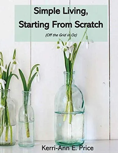 Simple Living, Starting from Scratch by Price, Kerri-Ann E