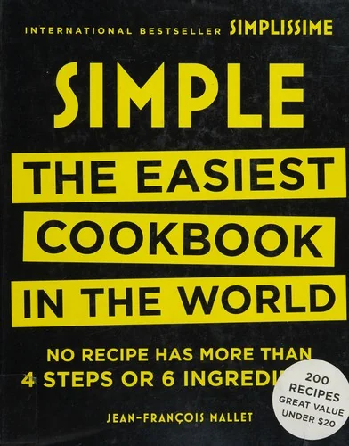 Simple: The Easiest Cookbook in the World