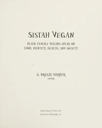 Sistah Vegan: Black Women Speak on Food, Identity, Health, and Society
