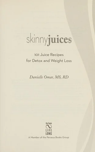 Skinny Juices: 101 Juice Recipes for Detox and Weight Loss