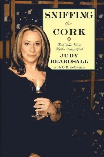 Sniffing the Cork: And Other Wine Myths Demystified