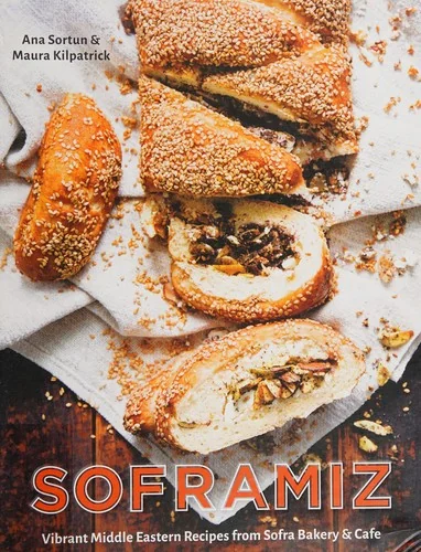 Soframiz: Vibrant Middle Eastern Recipes from Sofra Bakery and Cafe [A Cookbook]