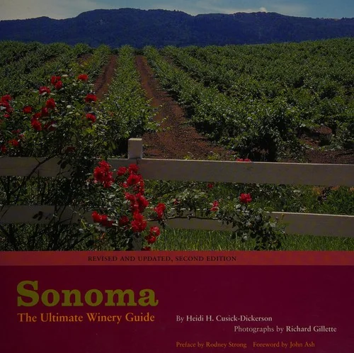 Sonoma: The Ultimate Winery Guide (Revised and Updated) by Gillette, Richard