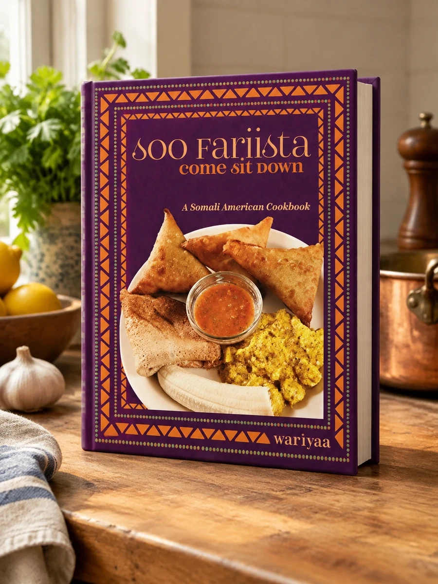 Soo Fariista / Come Sit Down: A Somali American Cookbook