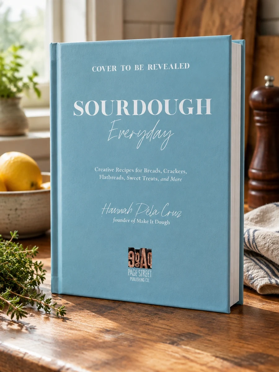 Sourdough Every Day: Your Guide to Using Active and Discard Starter for Artisan Bread, Rolls, Pasta, Sweets and More
