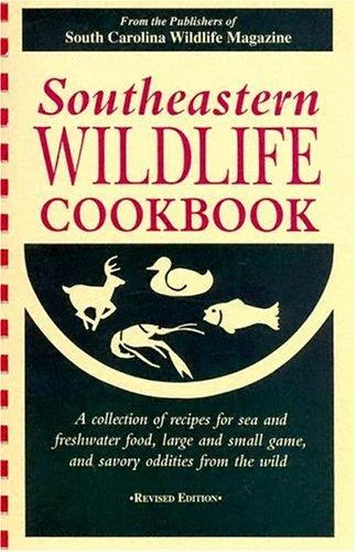 Southeastern Wildlife Cookbook (Revised)